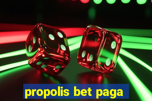 propolis bet paga